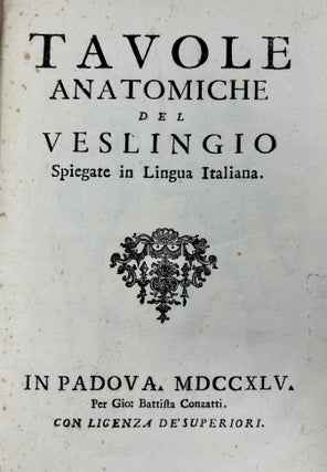 Item #32 Tavole anatomiche del Veslingio spiegate in lingua italiana. Johann Vesling